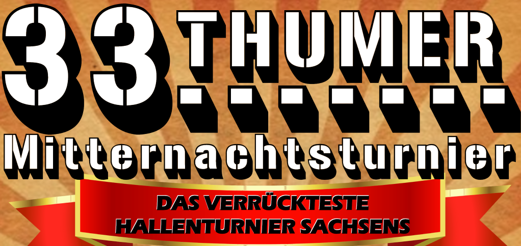 33. Thumer Mitternachtsturnier 2025